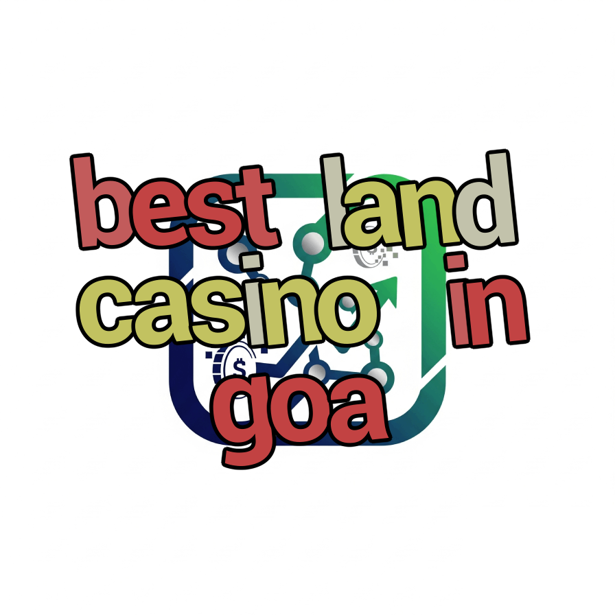 best land casino in goa